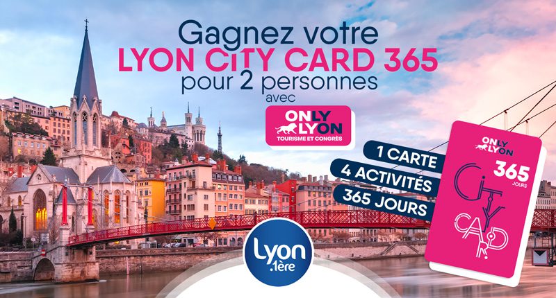 Gagnez votre Lyon City Card 365