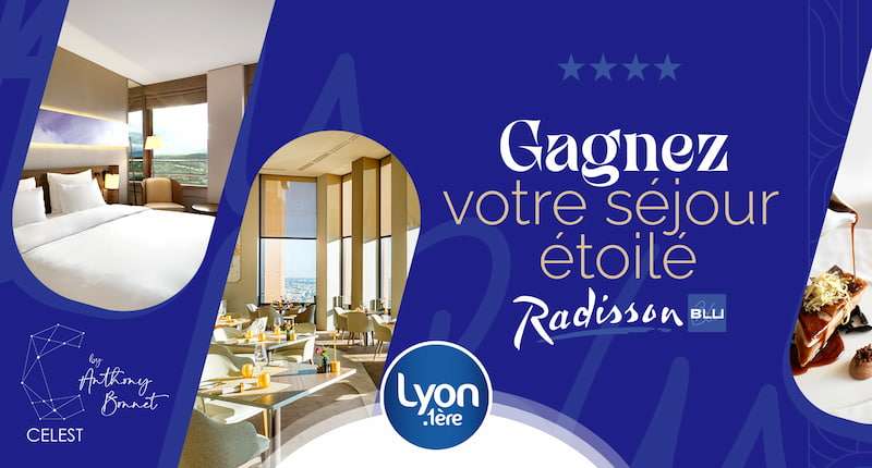 Gagnez un séjour au Radisson Blu Hotel à Lyon